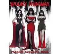 Spooky Runway Coloring Book: Haunt Couture Coloring Pages with Vampire Chic and Bewitching Designs Illustrations for All Ages Creative Relaxation