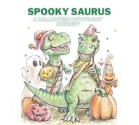 Spooky Saurus: A Halloween Dot-to-Dot Journey: A Delightful Mix of Dinosaurs, Pumpkins, and Dot-to-Dots for Kids