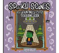 Spooky Scenes: A Hauntingly Cute Colouring Book for All Ages that Enjoy the Magic of Halloween & Supernatural Cuteness