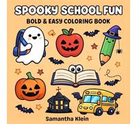 Spooky School Fun - Halloween Back to School Bold & Easy Coloring Book for Kids and Adults: 40 Cute Designs for Relaxation