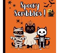 Spooky Scribbles: A Halloween Colouring Book for Kids and Adults: Witches, Ghosts, Pumpkins & Monsters - Spooky Colouring for All Ages