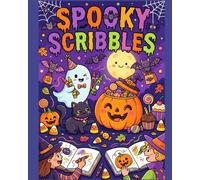 'Spooky Scribbles' Halloween Colouring Book for Kids: Cute, cozy Halloween fun for all ages: playful pumpkins, friendly ghosts, and not-too-spooky designs perfect for relaxing colouring!