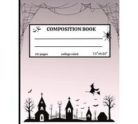 Spooky Scribbles: Halloween Composition Notebook: A Fun and Scary-Fun Journal for Writing, School Notes, and Creative Ideas
