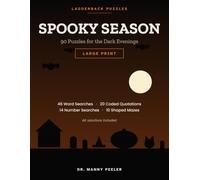 Spooky Season: 90 Large Print Puzzles for Adults: Word Searches, Coded Quotations, Number Searches and Mazes for Seniors
