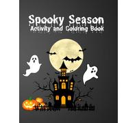 Spooky Season: Activity and Coloring Book