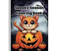 Spooky Season Coloring Book: A Seasonal Activity For Your Kids To Enjoy During The Spooky Season