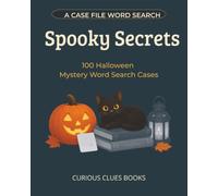 Spooky Secrets: 100 Halloween Mystery Word Search Cases