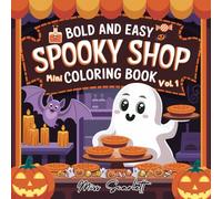 Spooky Shop Bold and Easy Mini Coloring Book Vol. 1: Charming Halloween Scenes for a Fun and Relaxing Escape
