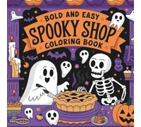 Spooky Shop Coloring Book: A Whimsical World of Creepy-Cute Shops | 45 Easy-to-Color Pages for Relaxation, Mindfulness & Creative Fun