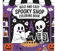 Spooky Shop Coloring Book: A Whimsical World of Creepy-Cute Shops | 45 Easy-to-Color Pages for Relaxation, Mindfulness & Creative Fun