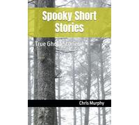 Spooky Short Stories: True Ghost Stories