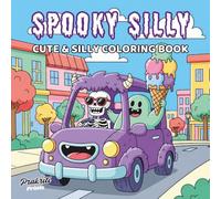 Spooky Silly: Cozy and Silly Coloring Book for Adults, Teens and Kids (Cute Funny Coloring Book)