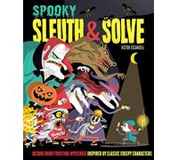 Spooky Sleuth & Solve: Decode Mind-Twisting Mysteries Inspired by Classic Creepy Characters