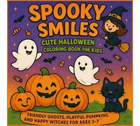 Spooky Smiles: Cute Halloween Coloring Book for Kids Ages 3-7.