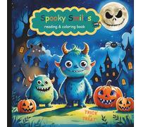 Spooky Smiles: educational, Charming Creatures & Not-So-Scary Scenes to Color for kids all ages