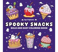 Spooky Snacks: Bold and Easy Coloring Book: Cute Treats for Relaxation and Stress Relief | Simple Goth-Inspired Designs for Adults and Teens