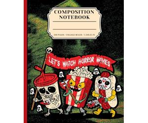 Spooky Snacks College Ruled Composition Book: Funny Horror Movie Notebook for Halloween, Teens & Alternative Style Students