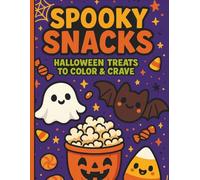 Spooky Snacks: Halloween Treats to Color & Crave