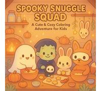 Spooky Snuggle Squad: A Cute & Cozy Coloring Adventure for Kids