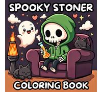 Spooky Stoner Coloring Book: Adorable Imagines with Cute Ghosts and Skeletons