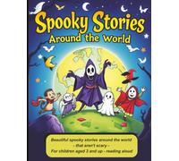 Spooky Stories Around the World: Great Legends and Tales - A Perfect Christmas Gift Storybook for Curious Kids from 3-12: Worldwide Magical Tales of ... & Coloring Pages for Kids who Love to Learn