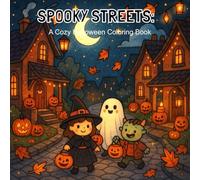 Spooky Streets: A Cozy Halloween Coloring Book by Teddy Ursa