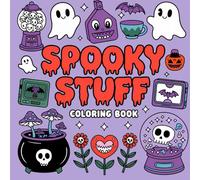 Spooky Stuff Coloring Book: Cute Creepy Vibes with Adorable Hygge Scenes and Goth Creatures Stuff Coloring Book for Adults and Teens for Stress Relief & Relaxation