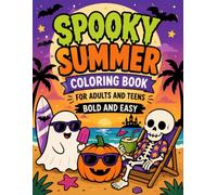 Spooky Summer: Summer & Halloween Inspired Colouring book for Adults and Teens (Bold and Easy Coloring Books)