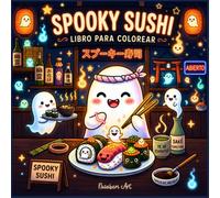 Spooky Sushi - Libro para Colorear Kawaii: Bold & Easy con Cute Ghosts, Halloween Kawaii y Sushi Encantado