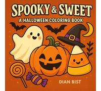 Spooky & Sweet: A Halloween Coloring Book with 50+ Fun and Cute Pages for Kids, Teens, and Adults