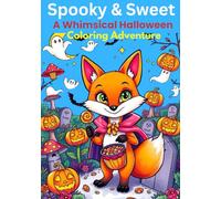 Spooky & Sweet: A Whimsical Halloween Coloring Adventure: Trick-or-Treat Your Way Through Halloween Fun, The Spooky Scribble: A Halloween Coloring Quest