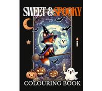 Spooky & Sweet: A Witchy Animal Colouring Book: Cute colouring pages for mindfulness and relaxation for adults, teens, and kids