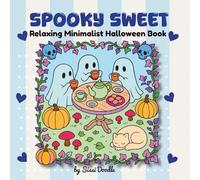 Spooky Sweet: Relaxing Minimalist Halloween Coloring Book for All Ages (Sissi Doodle )