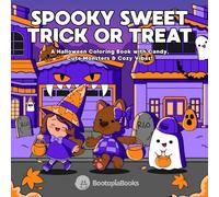 Spooky Sweet Trick or Treat: A Halloween Coloring Book with Candy, Cute Monsters & Cozy Vibes!