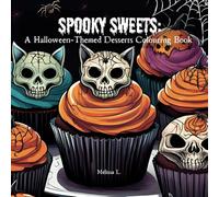 Spooky Sweets: A Halloween-Themed Desserts Colouring Book - Lefties Edition!
