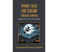 Spooky Tales for Italian Language Learners: Bilingual Halloween Stories in Italian and English