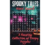 Spooky Tales Word Search: A Haunting Collection of Creepy Puzzles | 6x9 inches | 110 pages | 50+ puzzles … Gift for Vacations, Holidays and Free Times