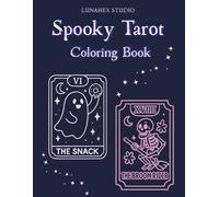 Spooky Tarot Coloring Book for Adults: A Cozy Witchy Collection of Relaxing Tarot-Inspired Cards to Color