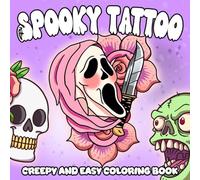 Spooky Tattoo Coloring Book: Creepy Flash Art Coloring Pages Featuring Skulls, Bats, and Gothic Ink for Adults and Teens to Relax and Unwind