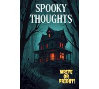 Spooky Thoughts: Your Creative Journal for Notes & Sketches