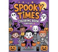 Spooky Times Coloring Book for Kids: Over 100 Fun and Easy Halloween Pages to Color