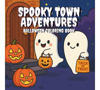 Spooky Town Adventures: Halloween Coloring Book: Coloring Book for Children | Fun Activity with Family, Halloween Gift