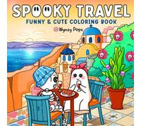 Spooky Travel Coloring Book: Relaxing Adult Coloring Pages With Cute Spooky Characters And Funny Travel Scenes - Relaxation Gift For Adults And Colorists, Comfy Designs