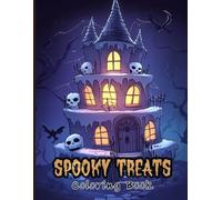 Spooky Treats Coloring Book for Adults and Teens: Haunted Cupcakes, Creepy Candy Corn and Witch’s Brew Cakes for Stress Relief, Mindful Creativity and Seasonal Fun