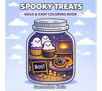 Spooky Treats - Cute & Cozy Halloween Bold & Easy Coloring Book for Kids and Adults: 40 Designs with Snacks and Sweet Food for Relaxation