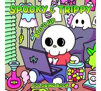 Spooky & Trippy Coloring Book: Stoner Halloween Coloring Pages Featuring High Ghosts, Chill Creatures & Psychedelic Vibes for Adults & Weed Lovers Laughs