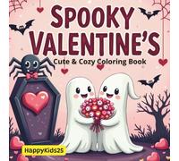 Spooky Valentine's Cute & Cozy Coloring Book: 40 Adorable and Relaxing Pages with Creepy Kawaii Designs for Kids, Teens, and Adults
