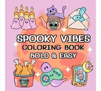 Spooky Vibes: Bold and Easy Halloween Coloring Book for Relaxation | Cute & Fun Designs for Kids, Teens, and Adults
