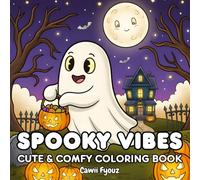 Spooky Vibes Coloring Book: 60 Cute & Comfy Coloring Pages for Adults and Teens Featuring Cute and Cozy Hygge Scenes for Relaxation