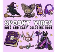Spooky Vibes: Coloring Book for Adults and Kids, Bold and Easy Designs for Relaxation with Cozy Spooky Designs